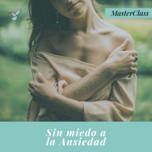 MasterClass: Sin Miedo a la Ansiedad