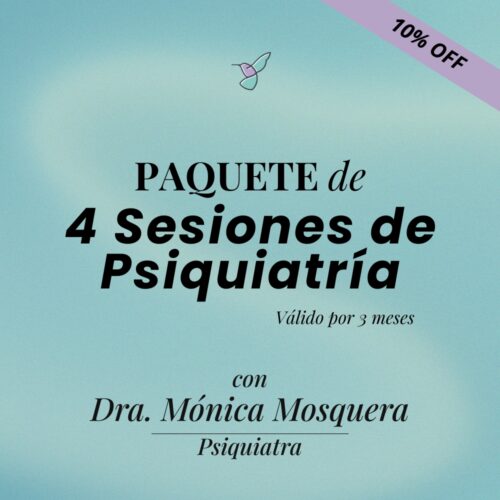 Paquete 4 Sesiones de Psiquiatría | Dra. Mónica Mosquera